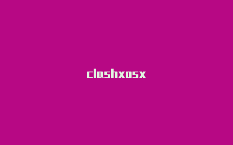 clashxosx