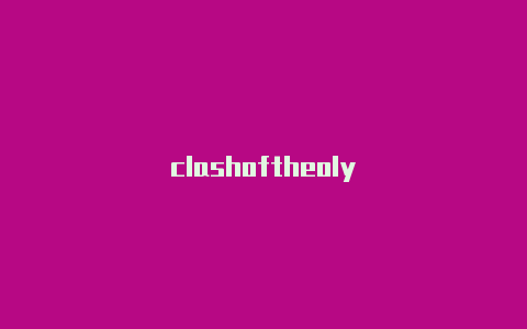 clashoftheoly