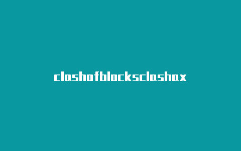 clashofblocksclashax3600