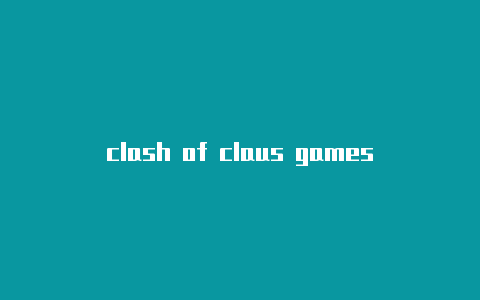 clash of claus games